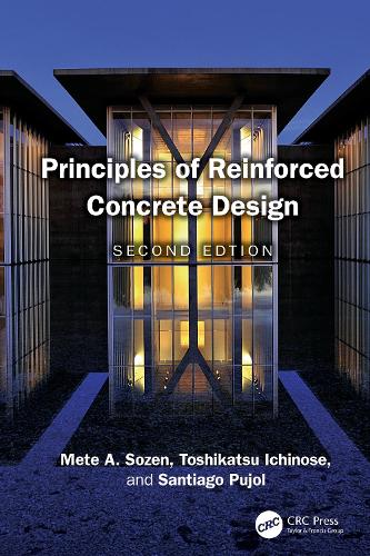 Бумажная книга «Principles of Reinforced Concrete Design», авторов Мете А. Созен, Сантьяго Пуйоль, Тосикацу Ичиносе - фото №1