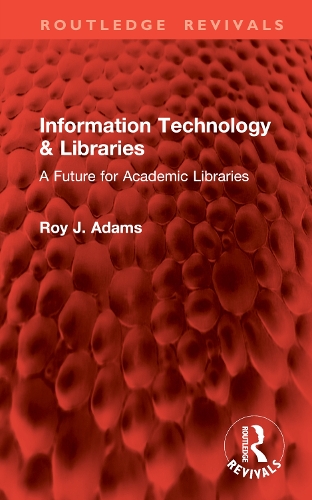 [object Object] «Information Technology & Libraries: A Future for Academic Libraries», автор Рой Дж. Адамс - фото №1