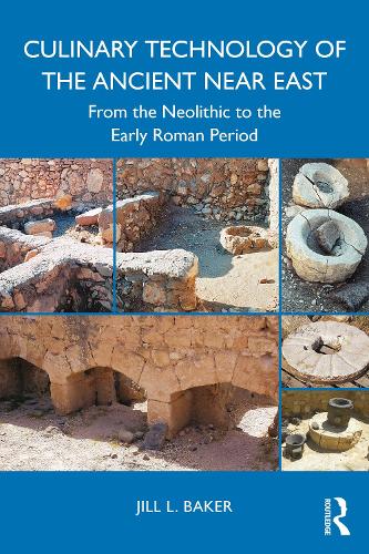 Бумажная книга «Culinary Technology of the Ancient Near East: From the Neolithic to the Early Roman Period», автор Джилл Л. Бейкер - фото №1