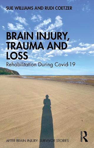 Паперова книга «Brain Injury, Trauma and Loss: Rehabilitation During Covid-19», авторів Руді Кетцер, Сью Вільямс - фото №1