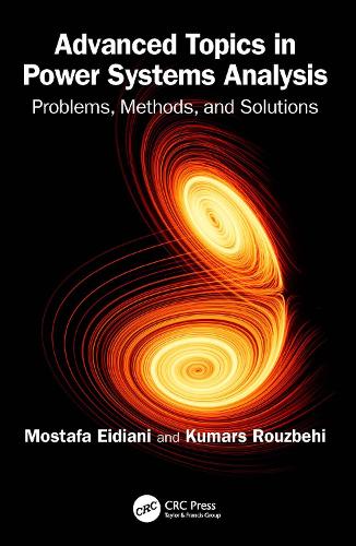 Бумажная книга «Advanced Topics in Power Systems Analysis: Problems, Methods, and Solutions», авторов Кумарс Рузбехи, Мостафа Эйдиани - фото №1