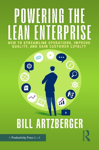 Бумажная книга «Powering the Lean Enterprise: How to Streamline Operations, Improve Quality, and Gain Customer Loyalty», автор Билл Артцбергер - фото №1