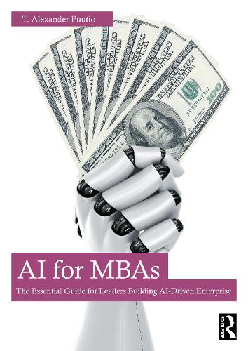 Паперова книга «AI for MBAs: The Essential Guide for Leaders Building AI-Driven Enterprise», автор Т. Александр Пуутіо - фото №1