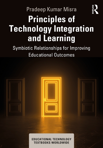 Паперова книга «Principles of Technology Integration and Learning: Symbiotic Relationships for Improving Educational Outcomes», автор Прадіп Кумар Місра - фото №1