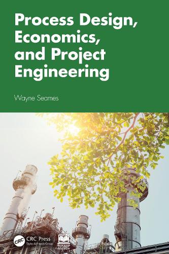 Паперова книга «Process Design, Economics, and Project Engineering», автор Вейн Сімс - фото №1