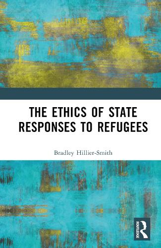 Бумажная книга «The Ethics of State Responses to Refugees», автор Брэдли Хиллиер-Смит - фото №1