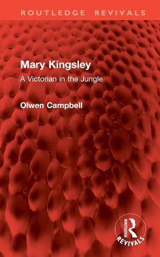 Паперова книга «Mary Kingsley: A Victorian in the Jungle», автор Олвен Кемпбелл - фото №1