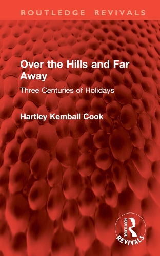 Паперова книга «Over the Hills and Far Away: Three Centuries of Holidays», автор Гартлі Кембалл Кук - фото №1