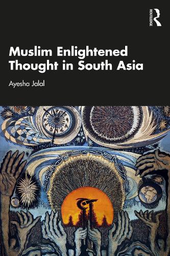 Бумажная книга «Muslim Enlightened Thought in South Asia», автор Айеша Джалал - фото №1