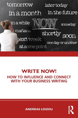 Паперова книга «Write Now!: How to Influence and Connect with Your Business Writing», автор Ендрю Лойзу - фото №1