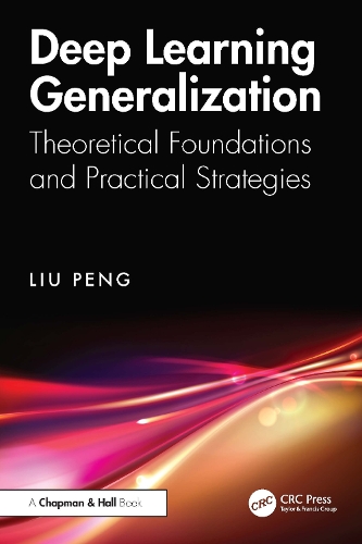 Бумажная книга «Deep Learning Generalization: Theoretical Foundations and Practical Strategies», автор Лю Пэн - фото №1
