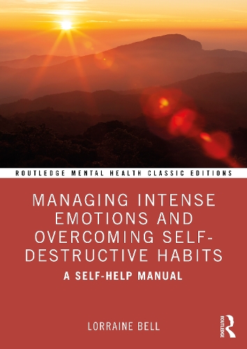 [object Object] «Managing Intense Emotions and Overcoming Self-Destructive Habits: A Self-Help Manual», автор Лоррейн Белл - фото №1
