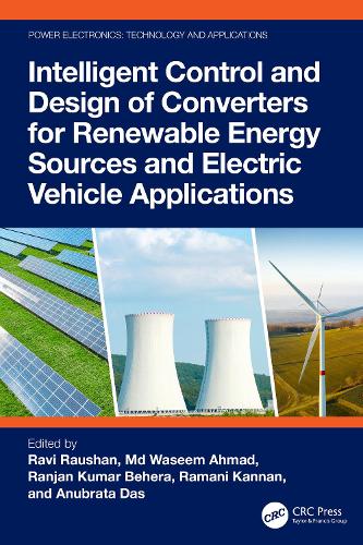 Бумажная книга «Intelligent Control and Design of Converters for Renewable Energy Sources and Electric Vehicle Applications» - фото №1
