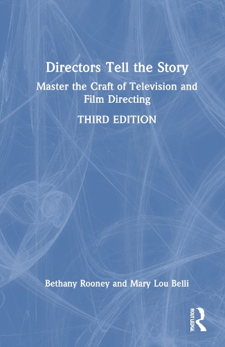 Бумажная книга «Directors Tell the Story: Master the Craft of Television and Film Directing», авторов Бетани Руни, Мэри Лу Белли - фото №1