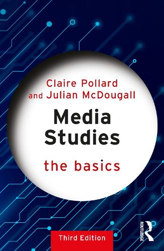 Паперова книга «Media Studies: The Basics», авторів Клер Поллард, Джуліан Макдугалл - фото №1