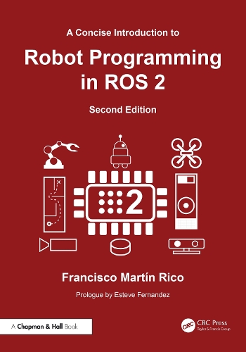 Паперова книга «A Concise Introduction to Robot Programming with ROS 2», автор Франциско Мартін Ріко - фото №1