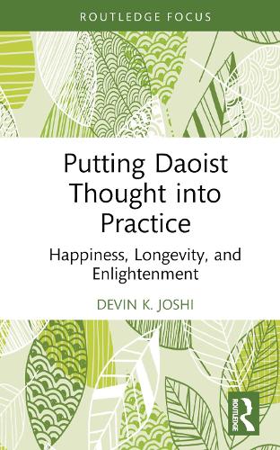 Бумажная книга «Putting Daoist Thought into Practice: Happiness, Longevity, and Enlightenment», автор Девин К. Джоши - фото №1