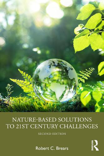 Паперова книга «Nature-Based Solutions to 21st Century Challenges», автор Роберт К. Брірс - фото №1