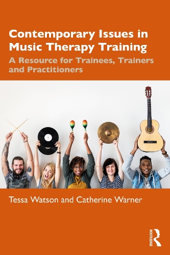 Бумажная книга «Contemporary Issues in Music Therapy Training: A Resource for Trainees, Trainers and Practitioners», авторов Кэтрин Уорнер, Тесса Уотсон - фото №1