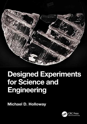 [object Object] «Designed Experiments for Science and Engineering», автор Майкл Д. Голловей - фото №1