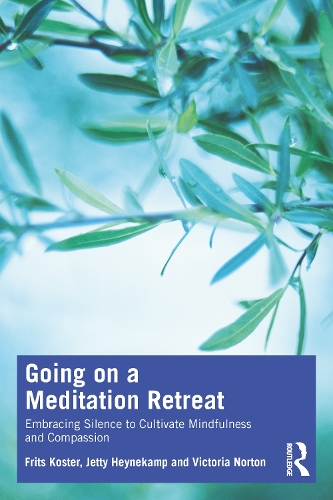 Бумажная книга «Going on a Meditation Retreat: Embracing Silence to Cultivate Mindfulness and Compassion», авторов Фритс Костер, Виктория Нортон - фото №1
