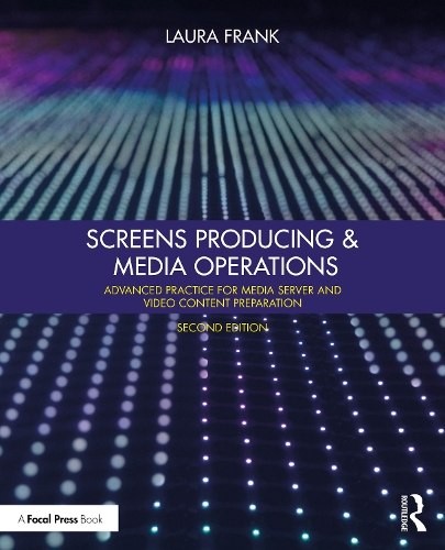 Паперова книга «Screens Producing and Media Operations: Advanced Practice for Media Server and Video Content Preparation», автор Лаура Франк - фото №1