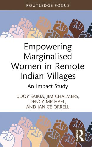Бумажная книга «Empowering Marginalised Women in Remote Indian Villages: An Impact Study», авторов Денси Майкл, Дженис Оррелл, Удой Сайкия - фото №1