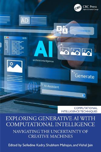 Бумажная книга «Exploring Generative AI with Computational Intelligence: Navigating the Uncertainty of Creative Machines» - фото №1