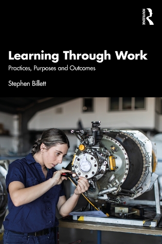 Паперова книга «Learning Through Work: Practices, Purposes and Outcomes», автор Стівен Біллетт - фото №1