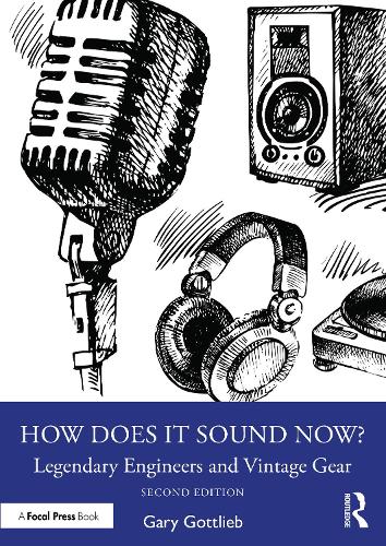 Бумажная книга «How Does It Sound Now?: Legendary Engineers and Vintage Gear», автор Гэри Готтлиб - фото №1