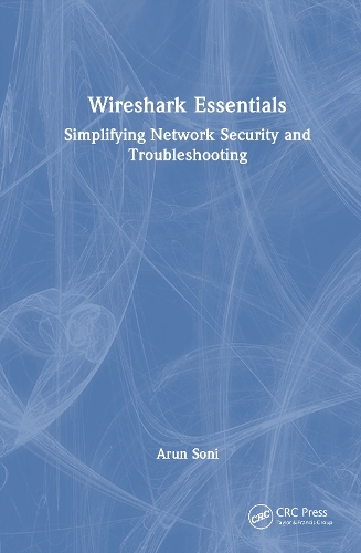 Бумажная книга «Wireshark Essentials: Simplifying Network Security and Troubleshooting», автор Арун Сони - фото №1