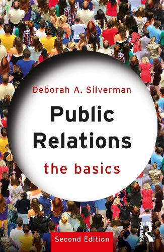 Паперова книга «Public Relations: The Basics», автор Дебора А. Сільверман - фото №1