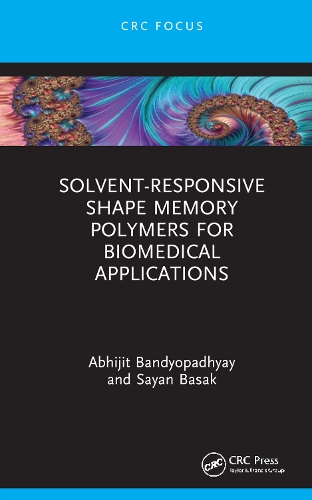 [object Object] «Solvent-Responsive Shape Memory Polymers for Biomedical Applications», автор Абхиджит Бандиопадхьяй - фото №1