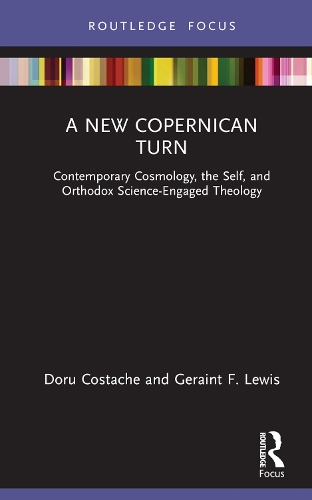 Бумажная книга «A New Copernican Turn: Contemporary Cosmology, the Self, and Orthodox Science-Engaged Theology», авторов Дору Косташ, Герайнт Ф. Льюис - фото №1