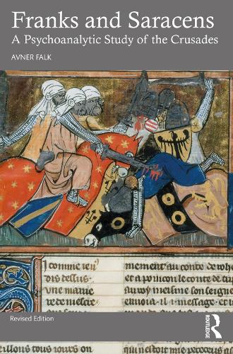 Бумажная книга «Franks and Saracens: A Psychoanalytic Study of the Crusades», автор Авнер Фальк - фото №1