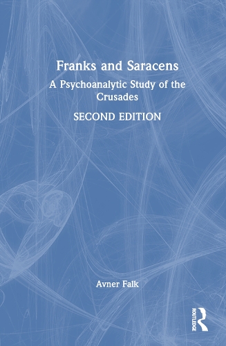 Паперова книга «Franks and Saracens: A Psychoanalytic Study of the Crusades», автор Авнер Фальк - фото №1