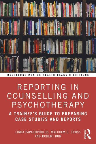 Паперова книга «Reporting in Counselling and Psychotherapy: A Trainee's Guide to Preparing Case Studies and Reports», авторів Лінда Пападопулос, Малкольм Кросс, Роберт Бор - фото №1