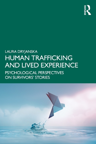 Паперова книга «Human Trafficking and Lived Experience: Psychological Perspectives on Survivors’ Stories», автор Лаура Яньська - фото №1