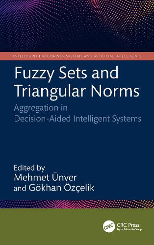 Бумажная книга «Fuzzy Sets and Triangular Norms: Aggregation in Decision-Aided Intelligent Systems» - фото №1