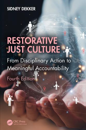 Паперова книга «Restorative Just Culture: From Disciplinary Action to Meaningful Accountability, Fourth Edition», автор Сідні Деккер - фото №1