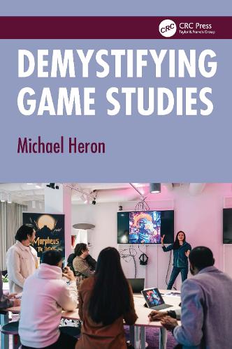 Паперова книга «Demystifying Game Studies», автор Майкл Герон - фото №1