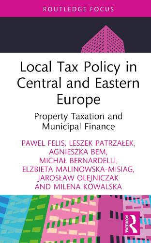 Paper book «Local Tax Policy in Central and Eastern Europe: Property Taxation and Municipal Finance», authors Elżbieta Malinowska-Misiąg, Michał Bernardelli - фото №1