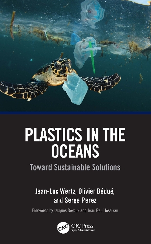 [object Object] «Plastics in the Oceans: Toward Sustainable Solutions», авторов Жан-Люк Вертц, Серж Перес - фото №1