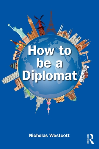 Паперова книга «How to be a Diplomat», автор Ніколас Весткотт - фото №1