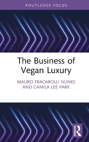 Бумажная книга «The Business of Vegan Luxury», авторов Камила Ли Парк, Мауро Фракаролли Нунес - фото №1