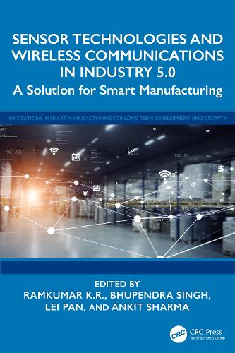 Бумажная книга «Sensor Technologies and Wireless Communications in Industry 5.0: A Solution for Smart Manufacturing» - фото №1