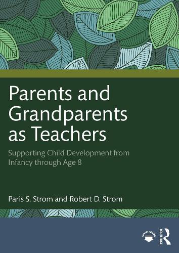 Паперова книга «Parents and Grandparents as Teachers: Supporting Child Development from Infancy through Age 8», автор Роберт Д. Стром - фото №1