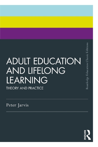 Бумажная книга «Adult Education and Lifelong Learning: Theory and Practice», автор Питер Джарвис - фото №1