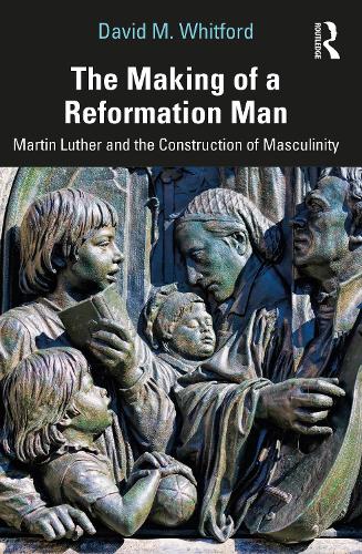 Бумажная книга «The Making of a Reformation Man: Martin Luther and the Construction of Masculinity», автор Дэвид М. Уитфорд - фото №1
