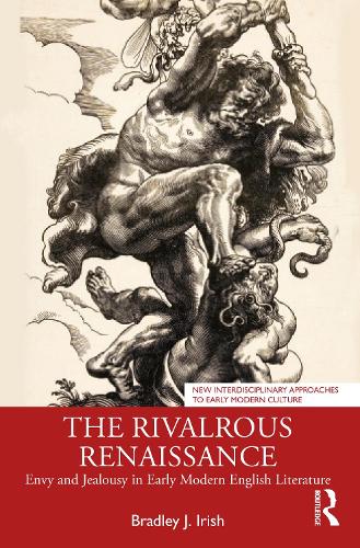 Бумажная книга «The Rivalrous Renaissance: Envy and Jealousy in Early Modern English Literature», автор Брэдли Дж. Айриш - фото №1